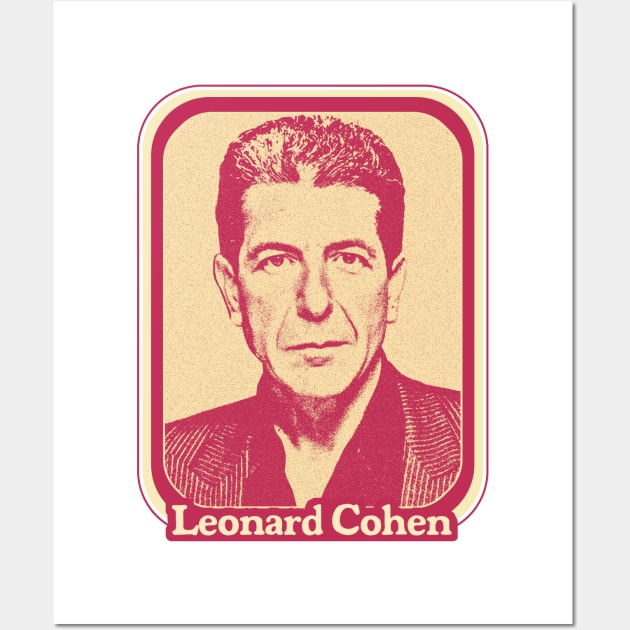 Leonard Cohen //// Retro Aesthetic Fan Art Design Wall Art by DankFutura